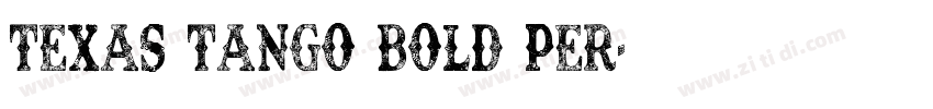 Texas Tango BOLD PER字体转换